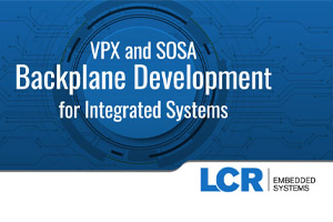 Arquitecturas VPX, OpenVPX y SOSA y el impacto en el diseño del backplane